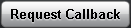 Request Callback